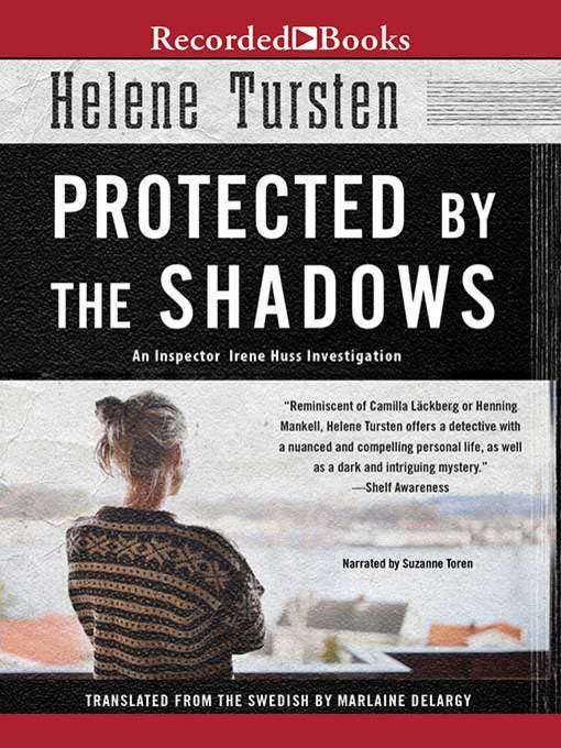 Title details for Protected by the Shadows by Helene Tursten - Available